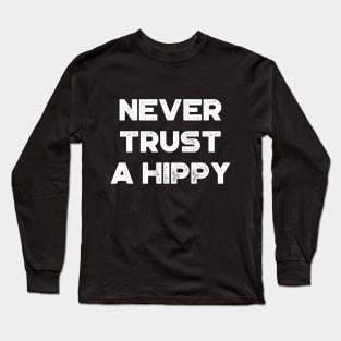 Never Trust A Hippy Vintage Retro (White) Long Sleeve T-Shirt